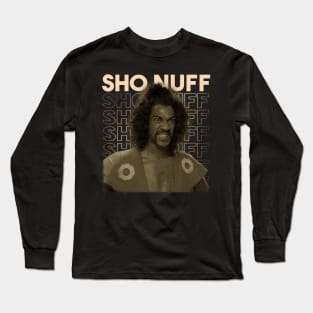 Sho Nuff Long Sleeve T-Shirt